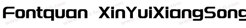 Fontquan XinYuiXiangSong Regular字体转换